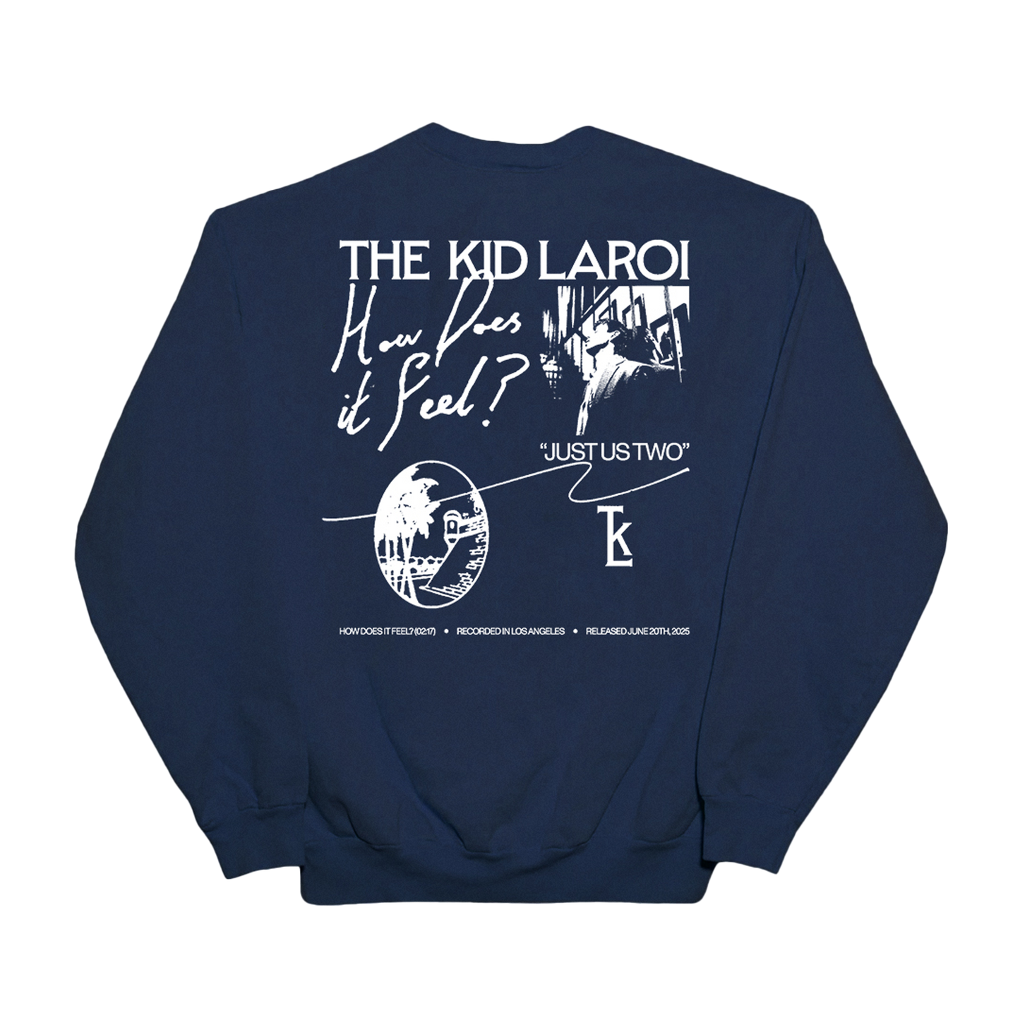 Back view of a navy unisex crewneck sweatshirt with white text reading 'The Kid Laroi' at the top, followed by handwritten-style text saying 'How Does it feel?', and song-inspired graphics below.